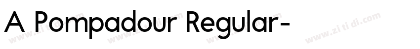 A Pompadour Regular字体转换